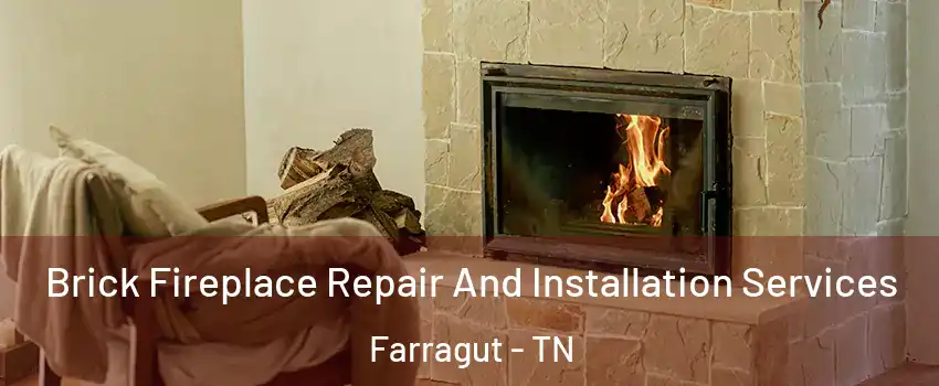  Brick Fireplace Repair And Installation Services Farragut - TN