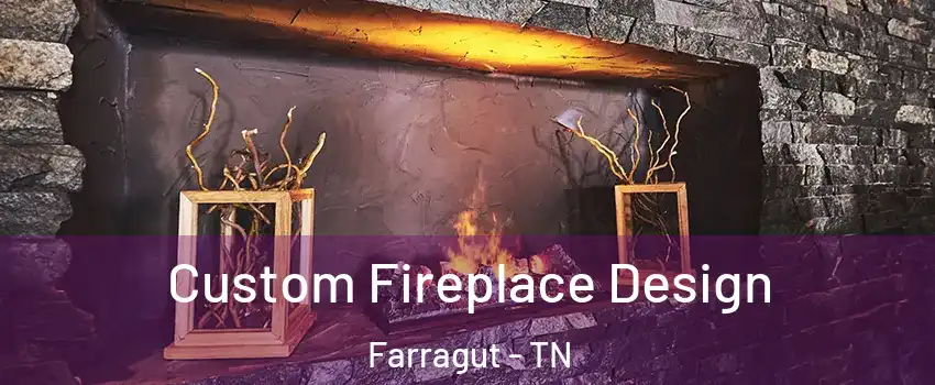  Custom Fireplace Design Farragut - TN