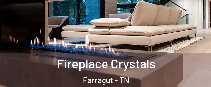  Fireplace Crystals Farragut - TN