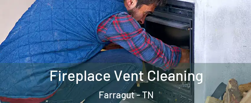  Fireplace Vent Cleaning Farragut - TN