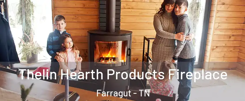  Thelin Hearth Products Fireplace Farragut - TN