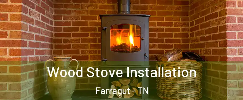  Wood Stove Installation Farragut - TN